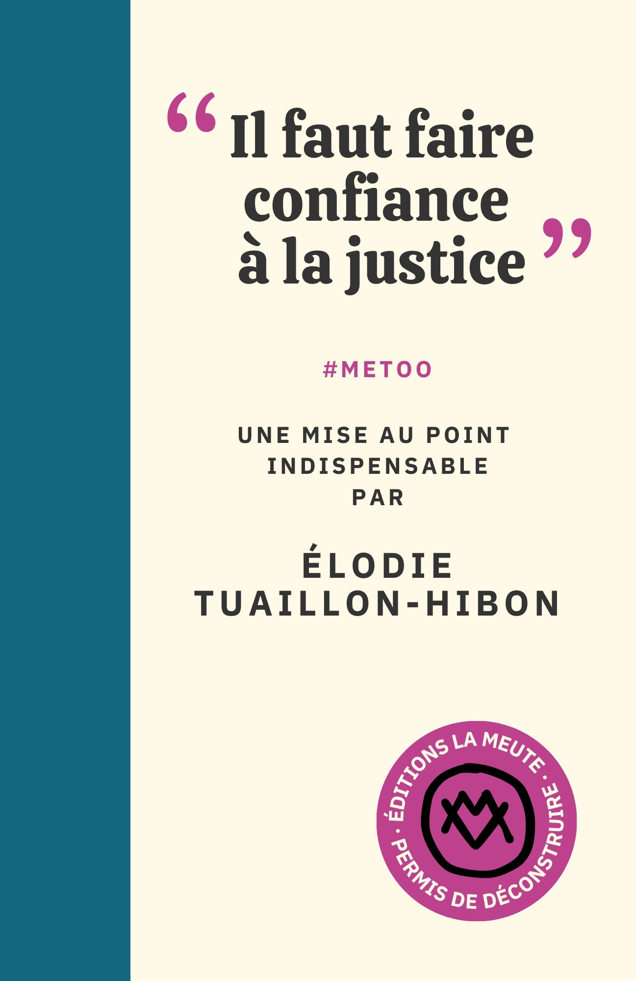IL FAUT FAIRE CONFIANCE A LA JUSTICE - #METOO. UNE MISE AU POINT INDISPENSABLE