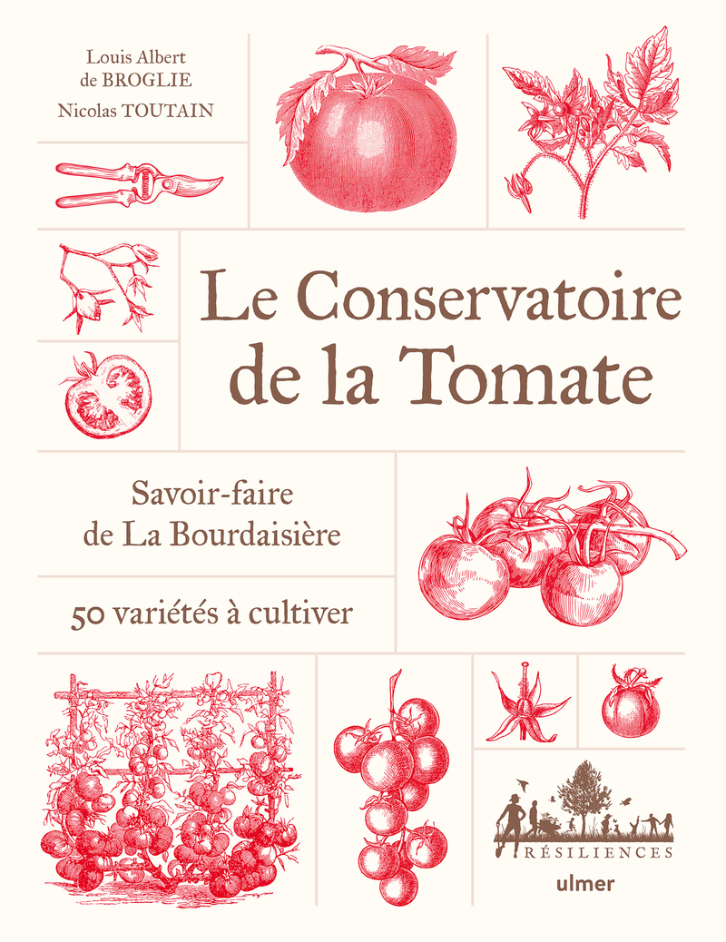LE CONSERVATOIRE DE LA TOMATE - SAVOIR-FAIRE DE LA BOURDAISIERE 50 VARIETES A CULTIVER