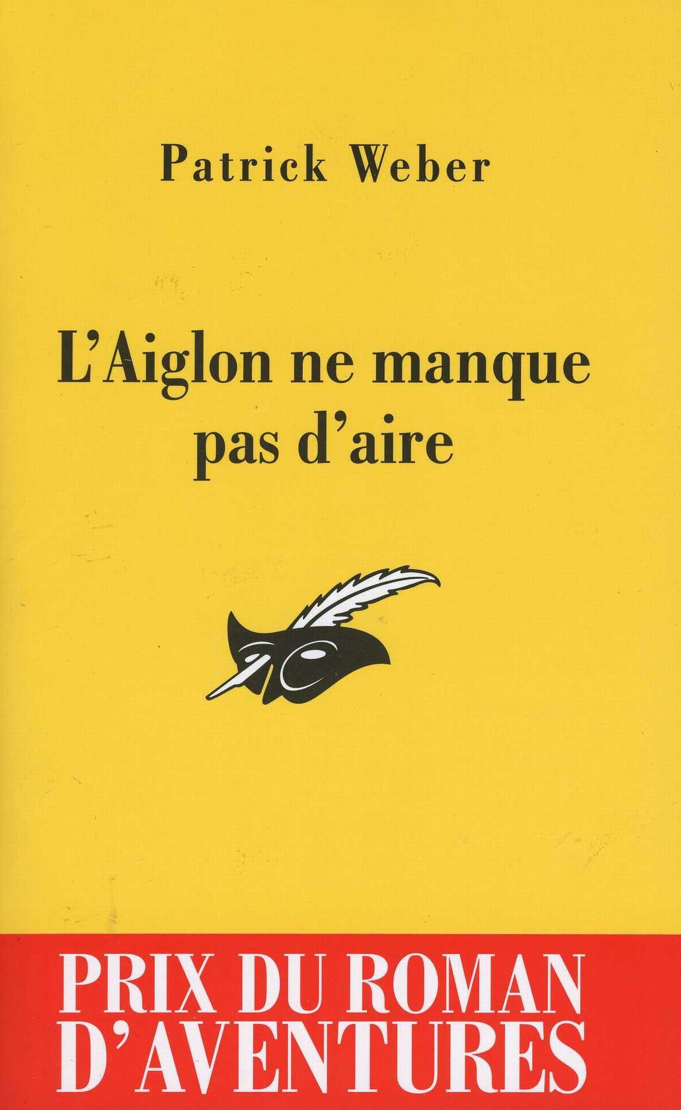 L´AIGLON NE MANQUE PAS D´AIRE PRIX DU ROMAN D´AVENTURES 2011