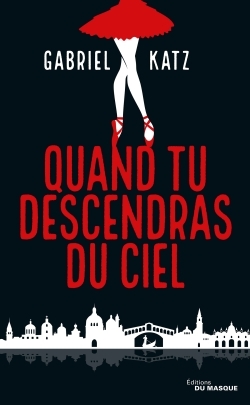 QUAND TU DESCENDRAS DU CIEL
