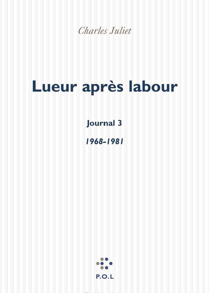 LUEUR APRES LABOUR, JOURNAL 3 (1968-1981)