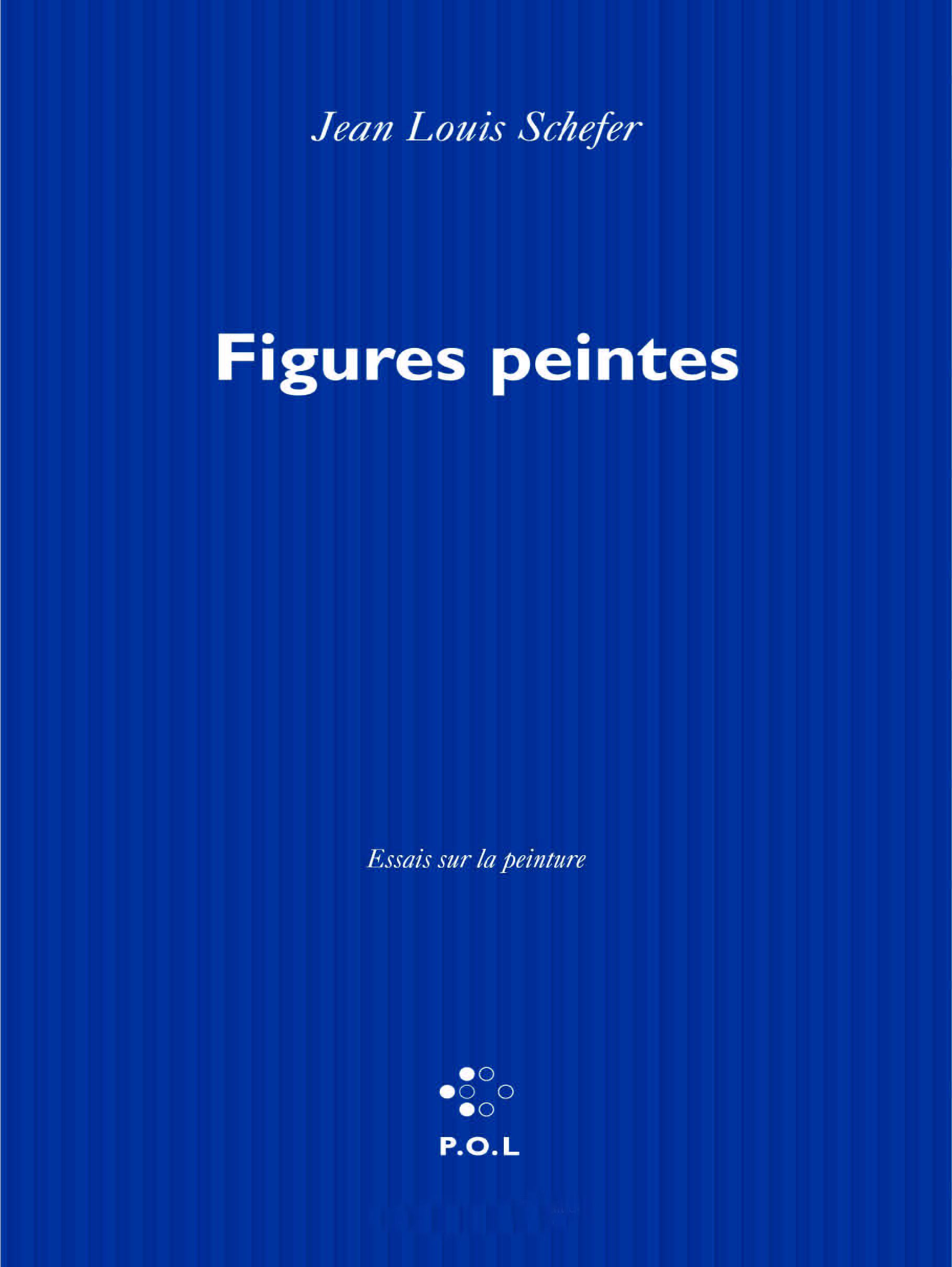 FIGURES PEINTES(ESSAIS SUR LA PEINTURE)
