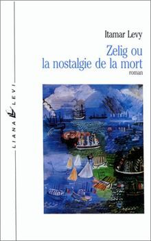 ZELIG OU LA NOSTALGIE DE LA MORT