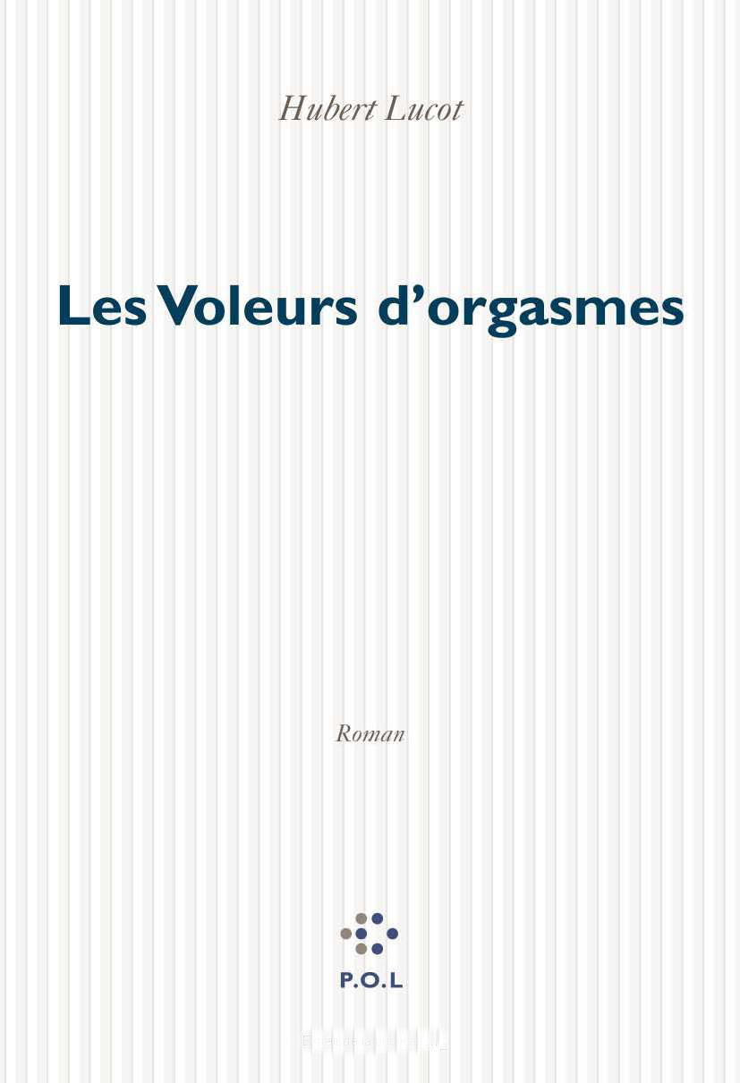 VOLEURS D'ORGASMES(ROMAN D'AVENTURES POLICIERES, SEXUELLES, BOU