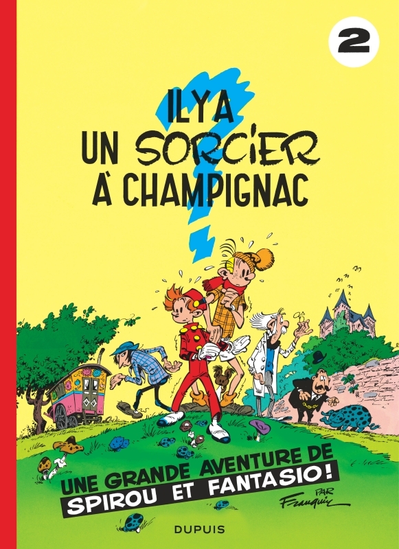 SPIROU ET FANTASIO T2 IL Y A UN SORCIER A CHAMPIGNAC