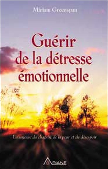 GUERIR DE LA DETRESSE EMOTIONNELLE