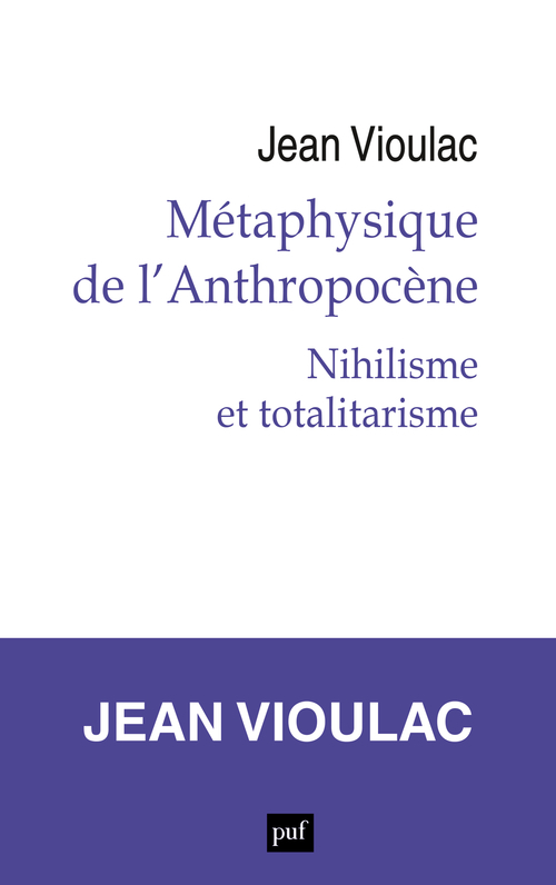 METAPHYSIQUE DE L´ANTHROPOCENE, 1. NIHILISME ET TOTALITARISME