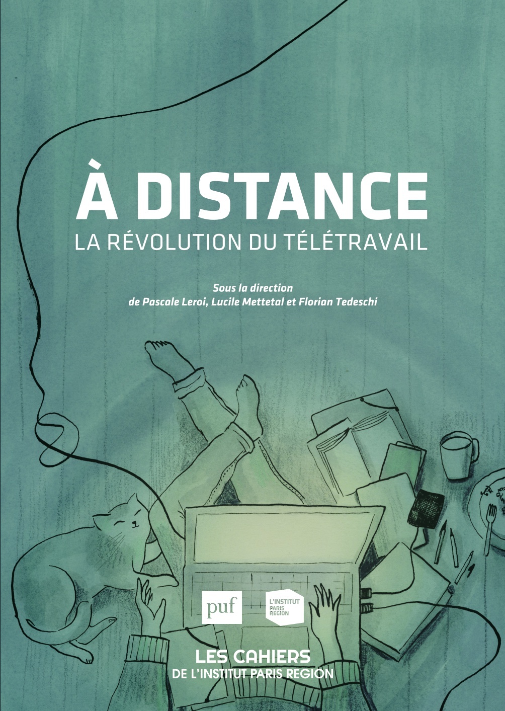 A DISTANCE. LA REVOLUTION DU TELETRAVAIL