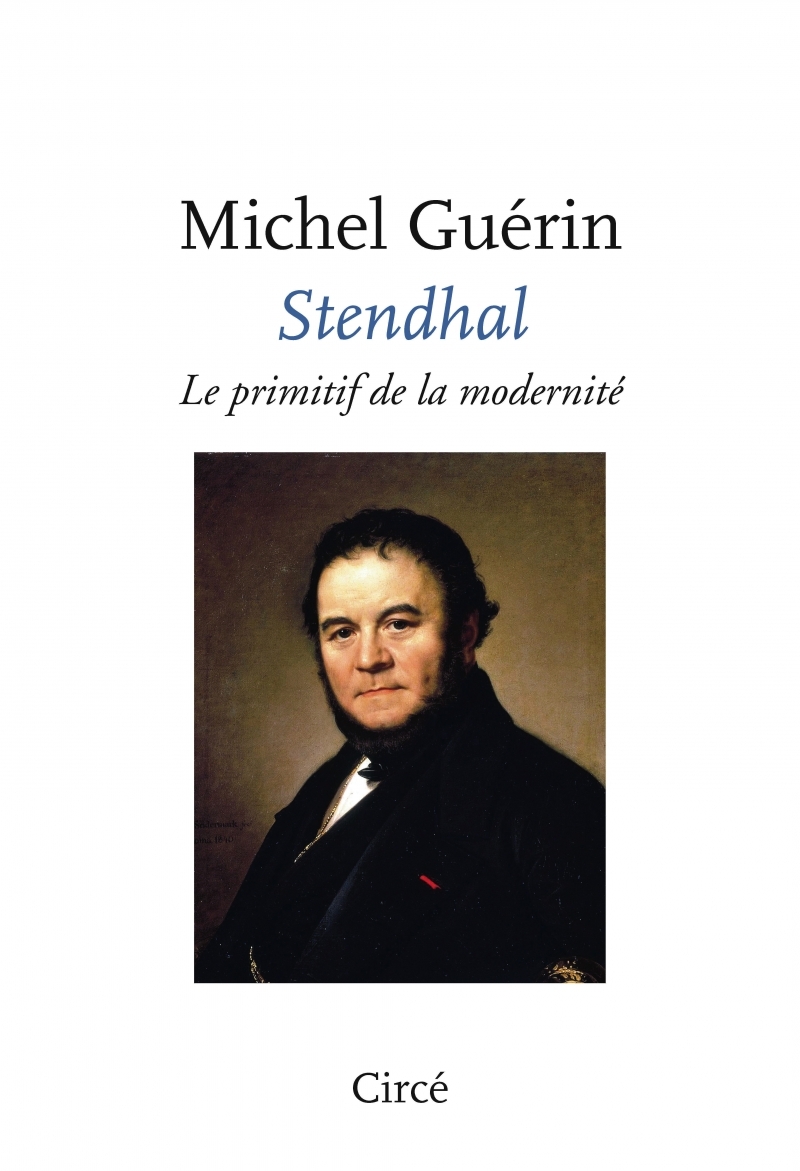 STENDHAL, LE PRIMITIF DE LA MODERNITE