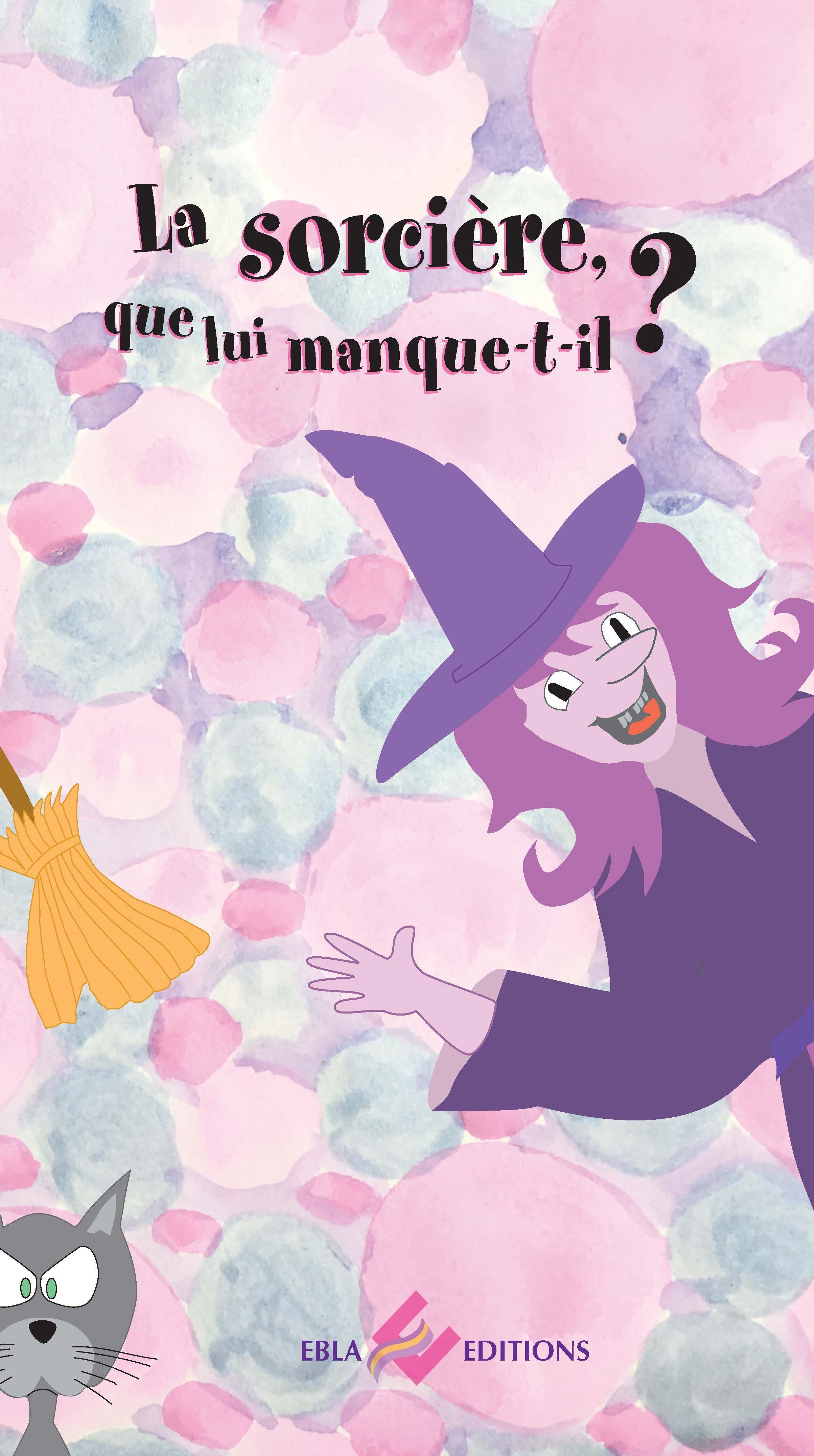 SORCIERE, QUE LUI MANQUE T-IL ?