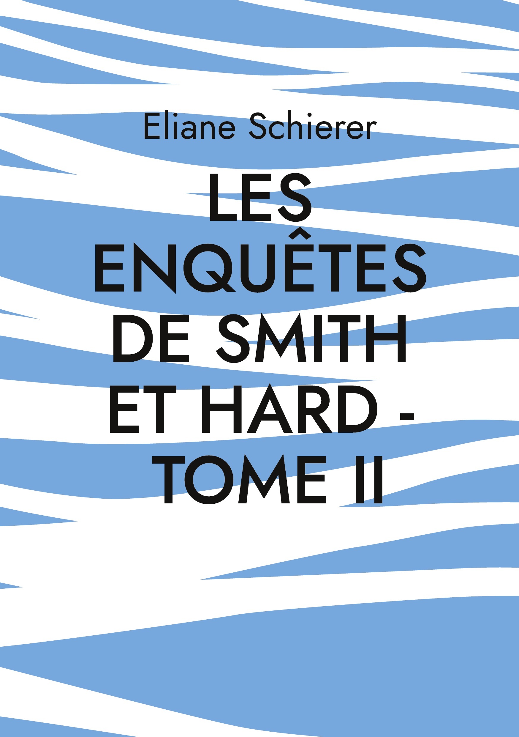 NQUETES DE SMITH ET HARD - T02 - LES ENQUETES DE SMITH ET HARD - TOME