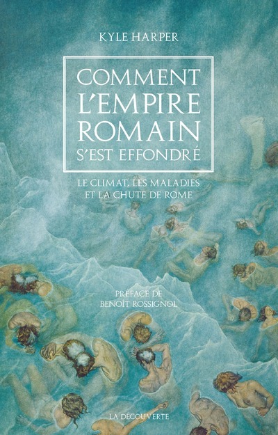 COMMENT L´EMPIRE ROMAIN S´EST EFFONDRE - LE CLIMAT, LES MALADIES ET LA CHUTE DE ROME