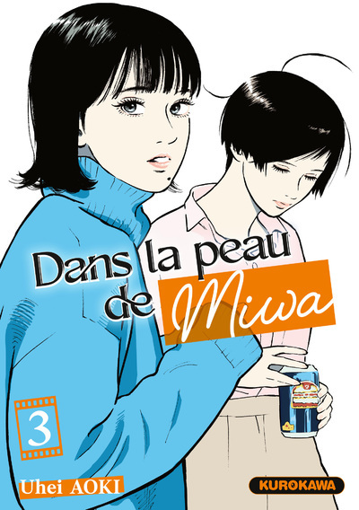 DANS LA PEAU DE MIWA - TOME 3