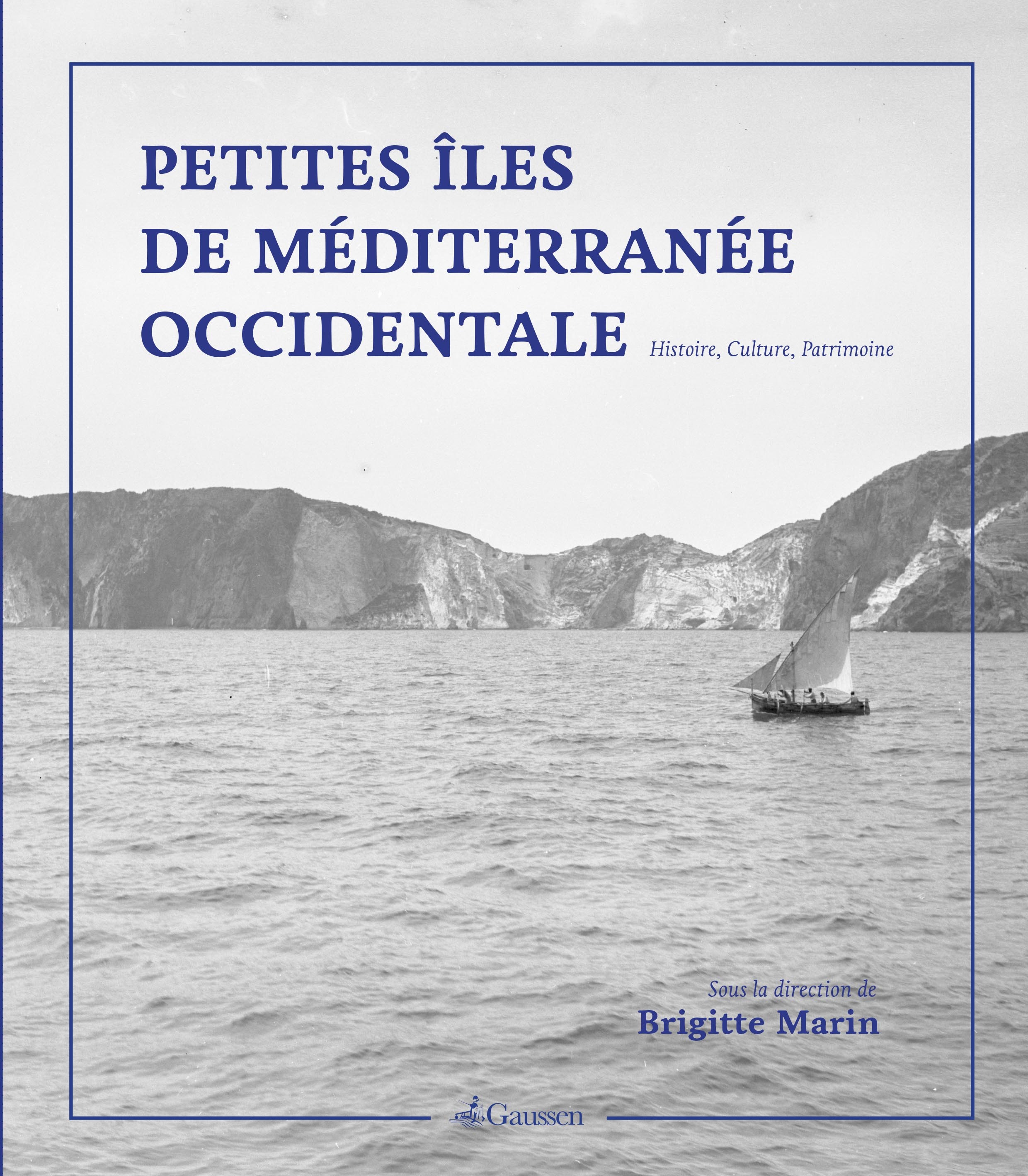 PETITES ILES DE LA MEDITERRANEE OCCIDENTALE - HISTOIRE, CULTURE, PATRIMOINE