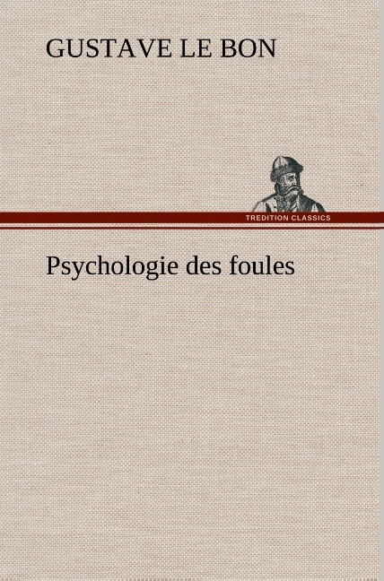PSYCHOLOGIE DES FOULES