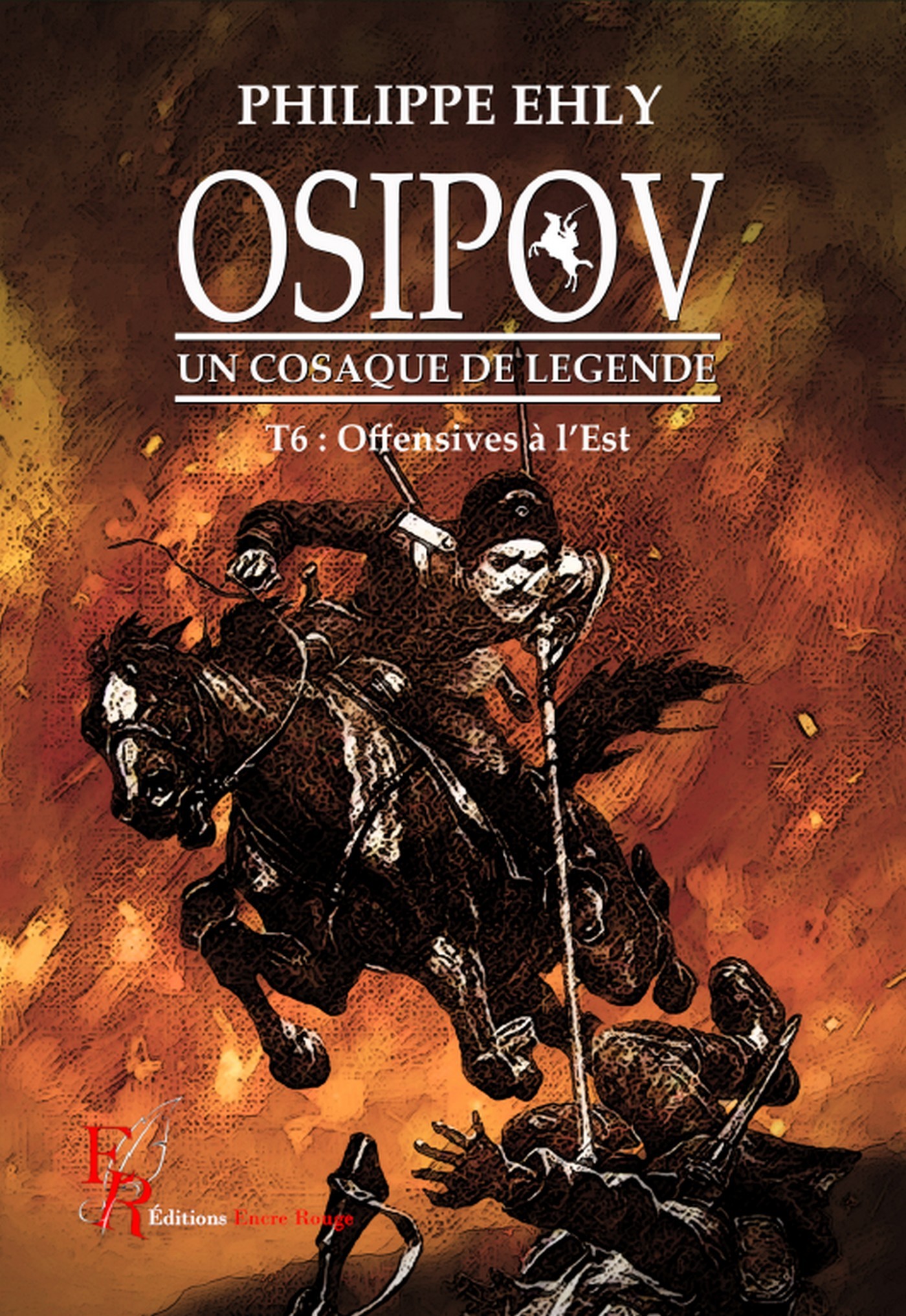 OSIPOV, UN COSAQUE DE LEGENDE - T06 - OSIPOV, UN COSAQUE DE LEGENDE - OFFEN