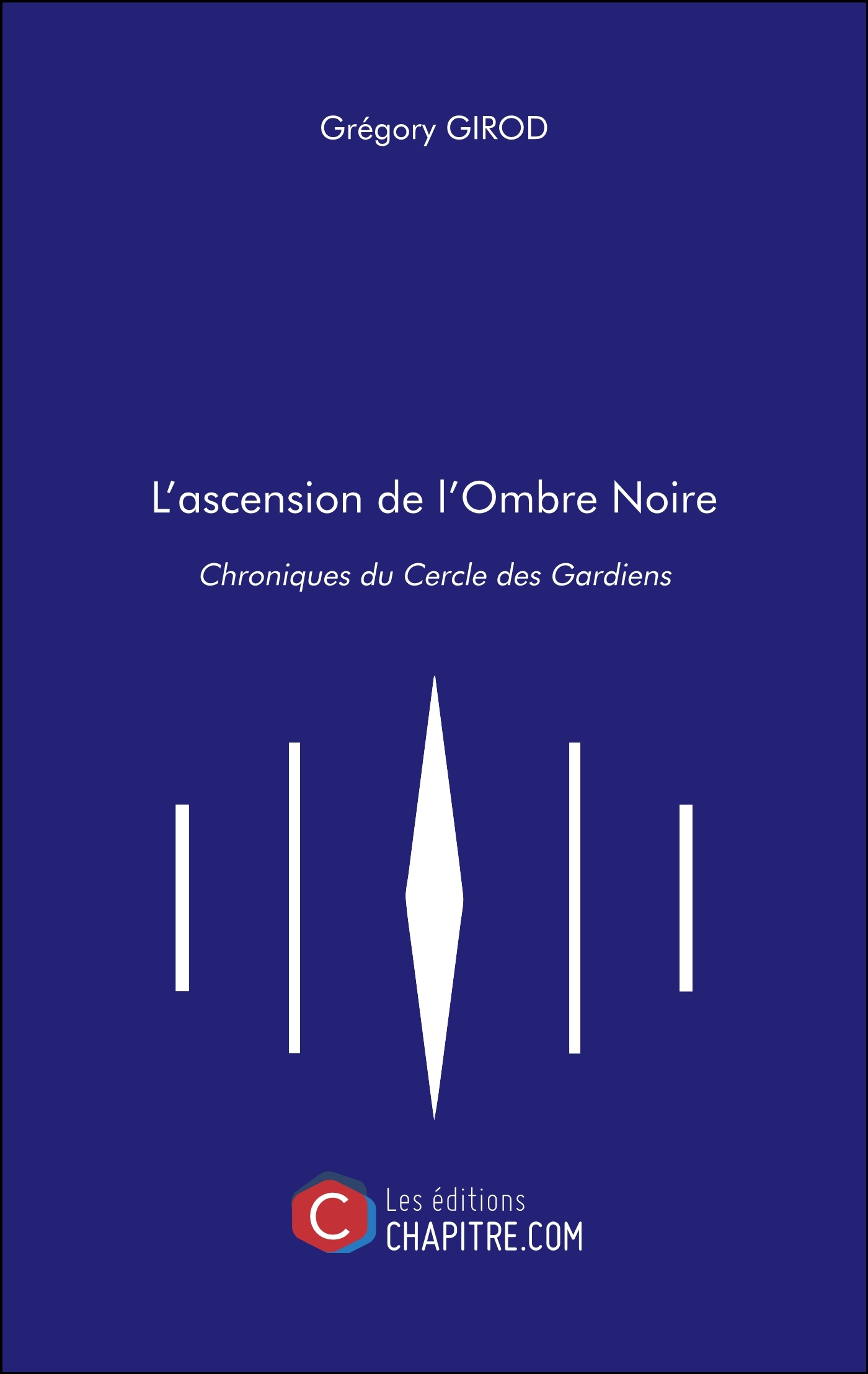 L´ASCENSION DE L´OMBRE NOIRE - CHRONIQUES DU CERCLE DES GARDIENS