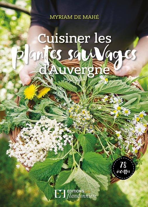 CUISINER LES PLANTES SAUVAGES D´AUVERGNE