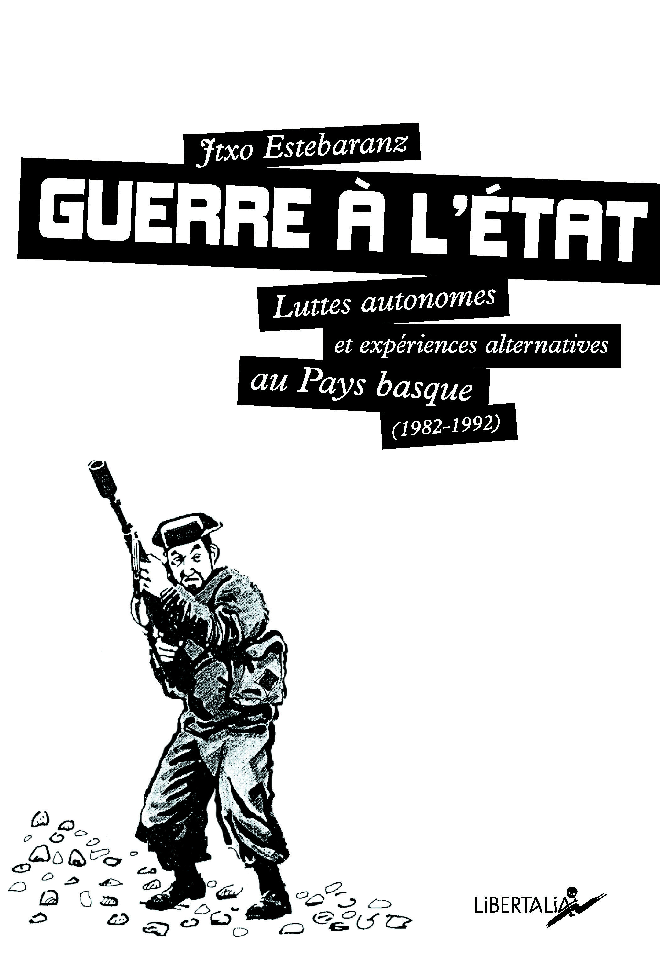 GUERRE A L´ETAT - LUTTES AUTONOMES ET EXPERIENCES ALTER