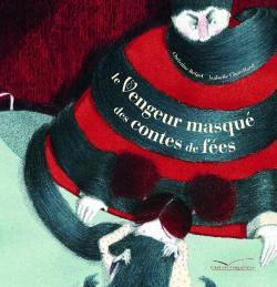 VENGEUR MASQUE DES CONTES DE FEES