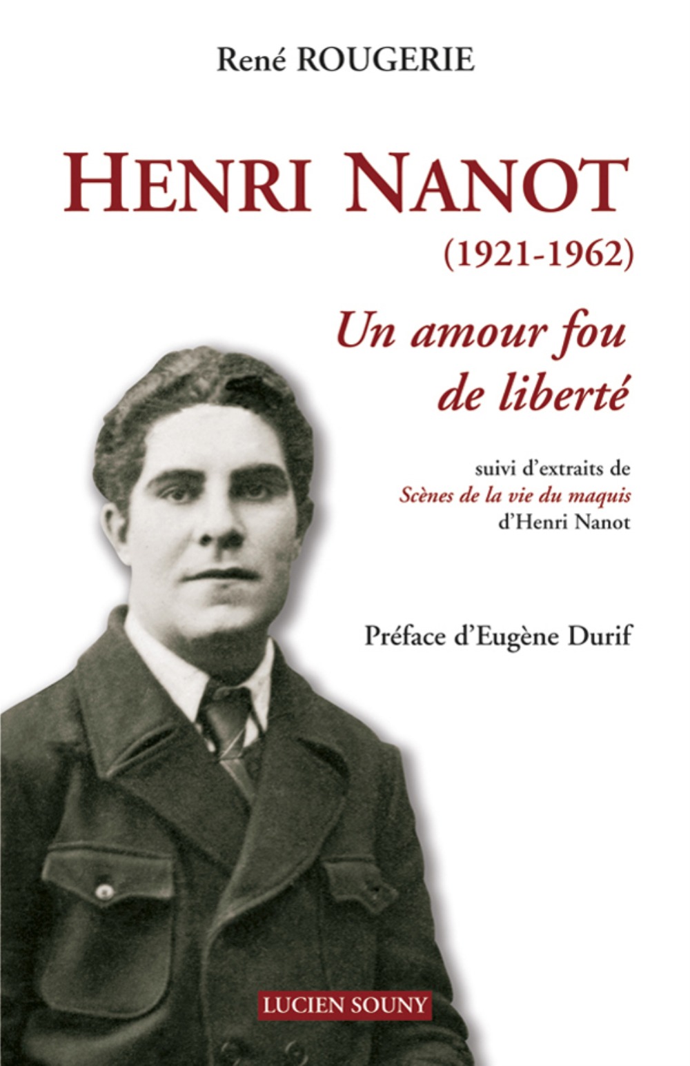 HENRI NANOT, UN AMOUR FOU DE LIBERTE