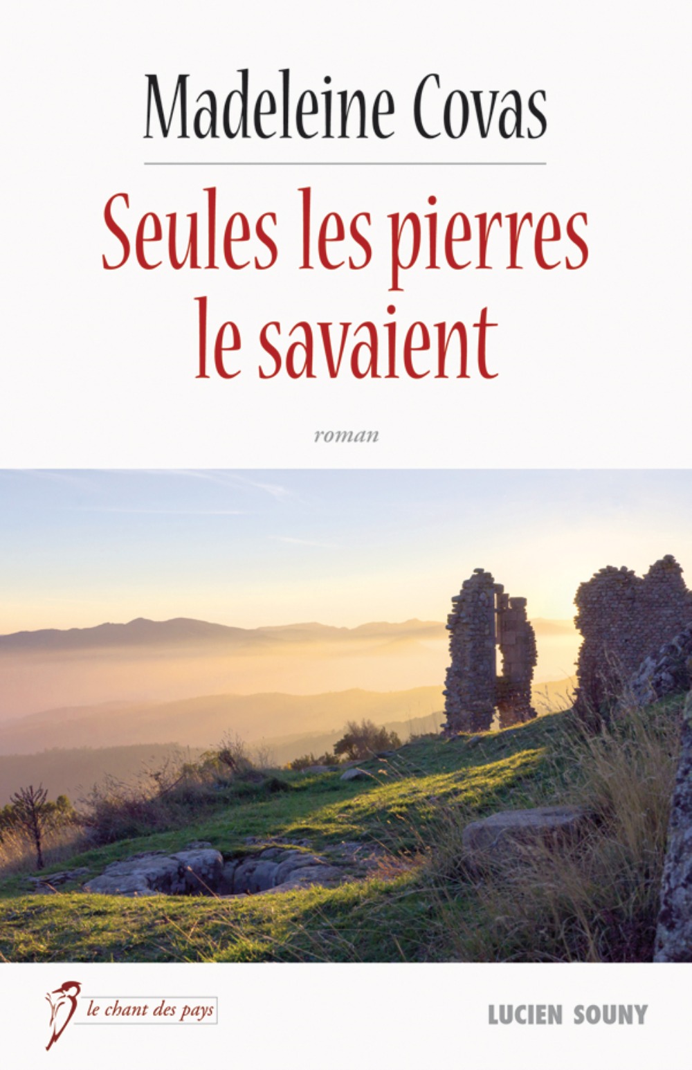 SEULES LES PIERRES LE SAVAIENT