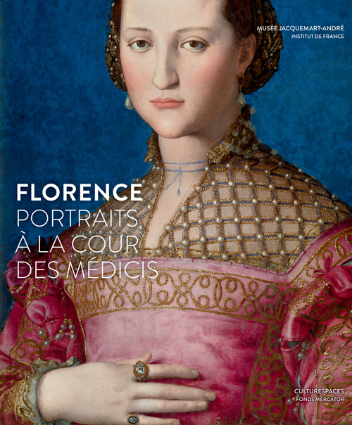 FLORENCE - PORTRAITS A LA COUR DES MEDICIS