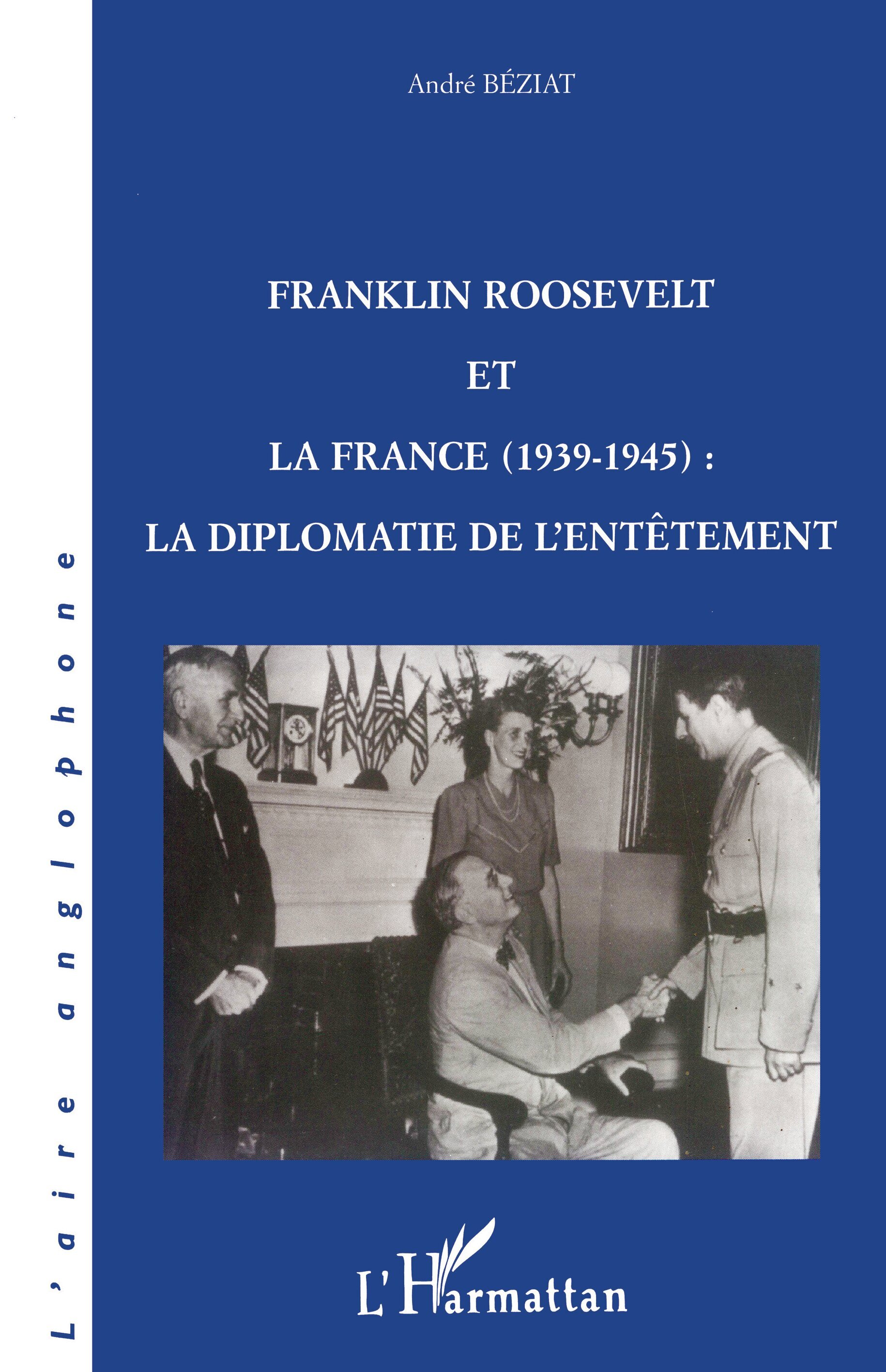 FRANKLIN ROOSEVELT ET LA FRANCE (1939-1945)