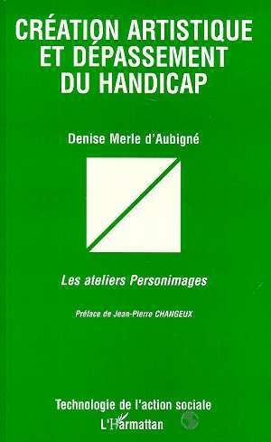CREATION ARTISTIQUE ET DEPASSEMENT DU HANDICAP