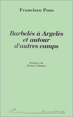 BARBELES A ARGELES ET AUTOUR D´AUTRES CAMPS