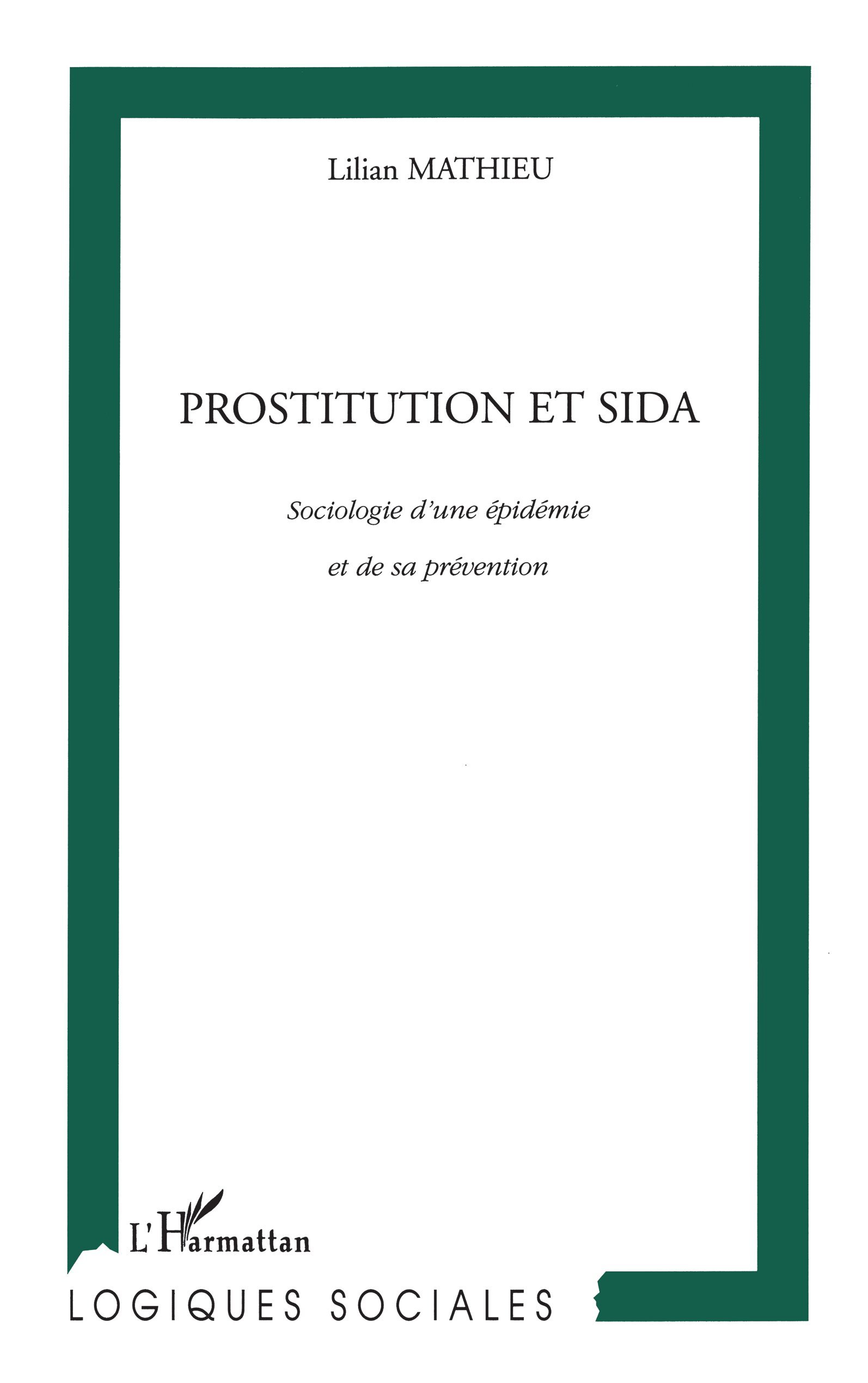 PROSTITUTION ET SIDA SOCIOLOGIE D´UNE EPIDEMIE E