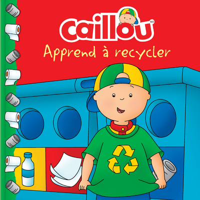 CAILLOU APPREND A RECYCLER