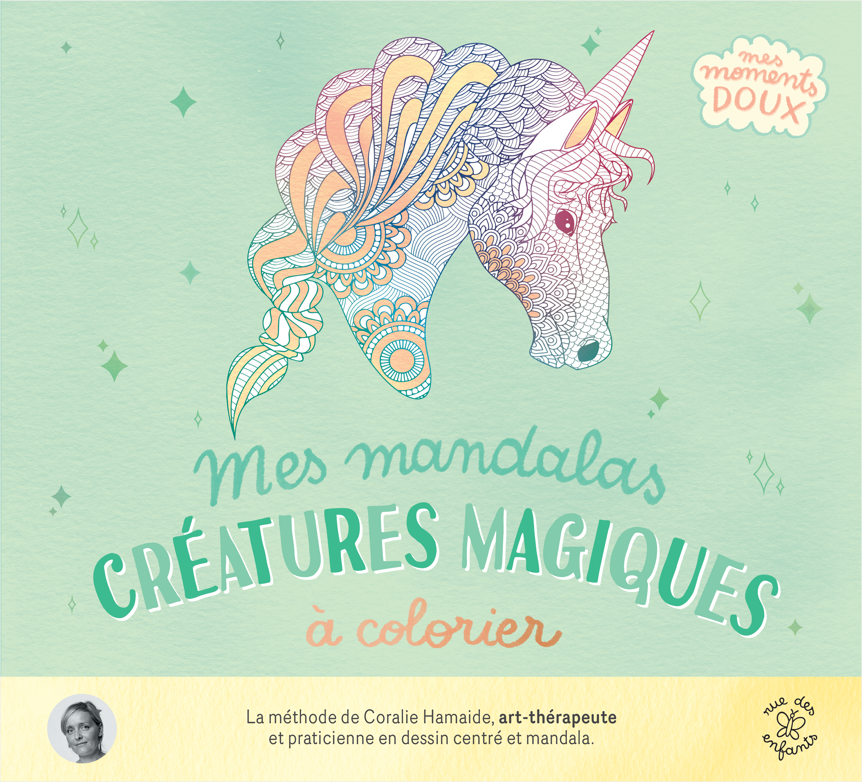 MES MANDALAS - CREATURES MAGIQUES A COLORIER - PLUS DE 50 COLORIAGES POUR S´APAISER
