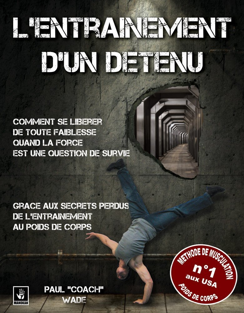 L´ENTRAINEMENT D´UN DETENU VOL1