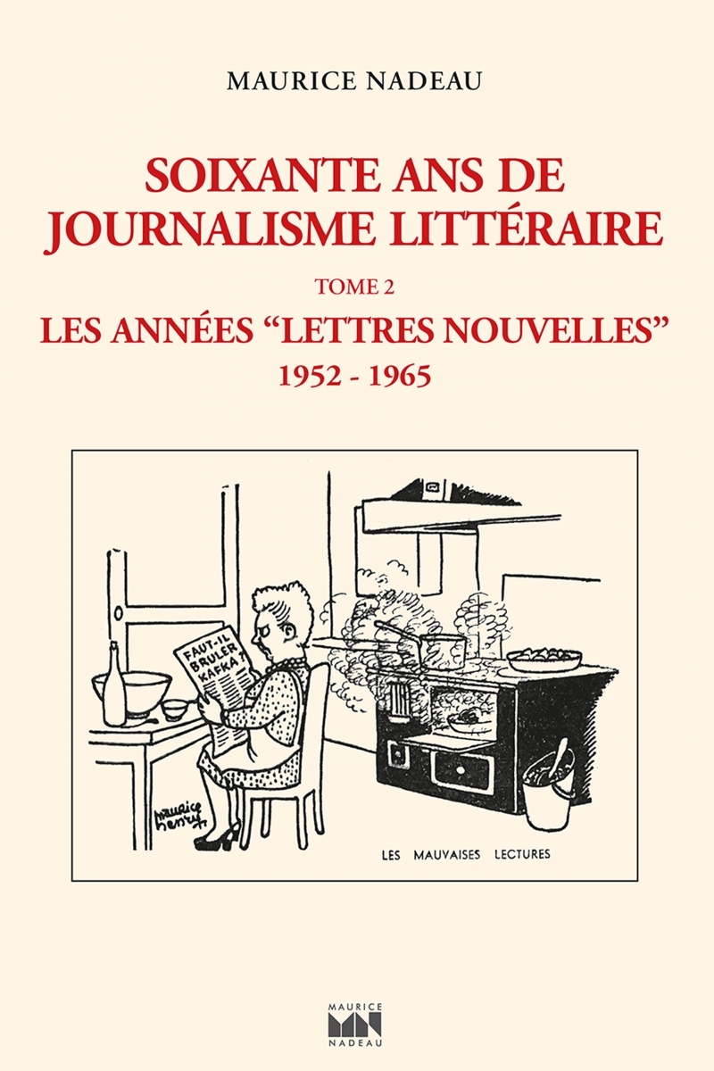 SOIXANTE ANS DE JOURNALISME LITTERAIRE TOME 2 : LES ANNEES LETTRES NOUVELL
