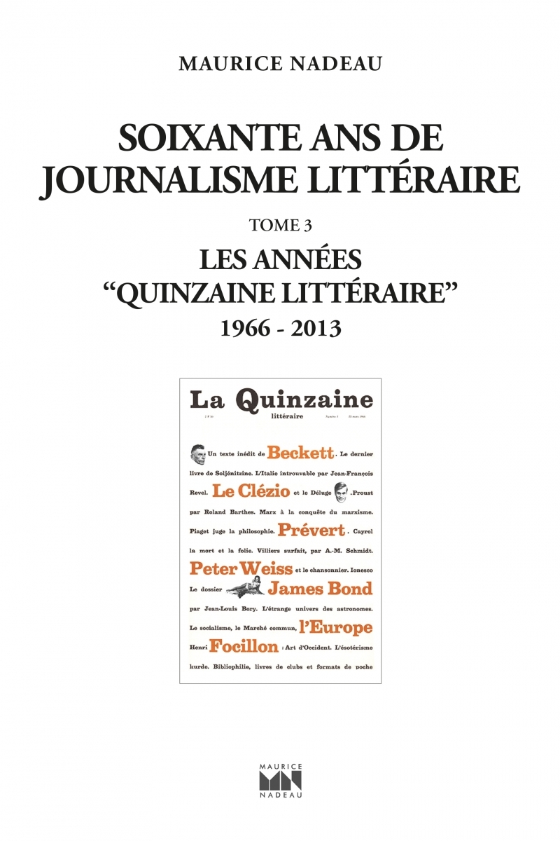 SOIXANTE ANS DE JOURNALISME LITTERAIRE TOME 3 - 1966-2013