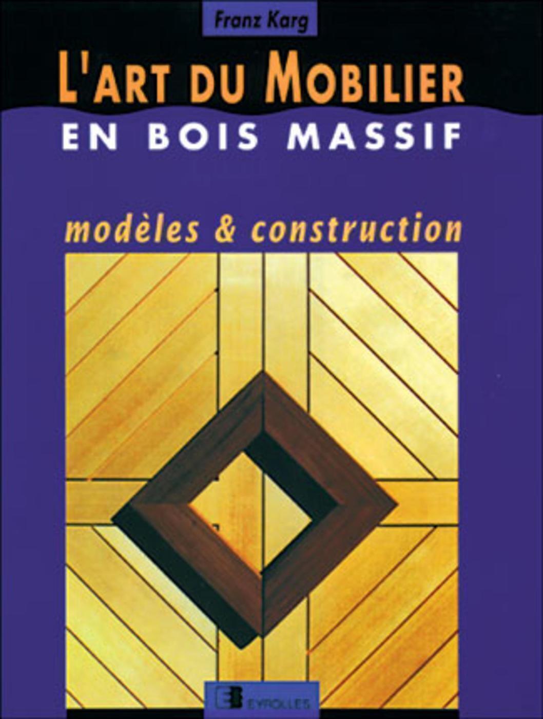 ART DU MOBILIER EN BOIS MASSIF
