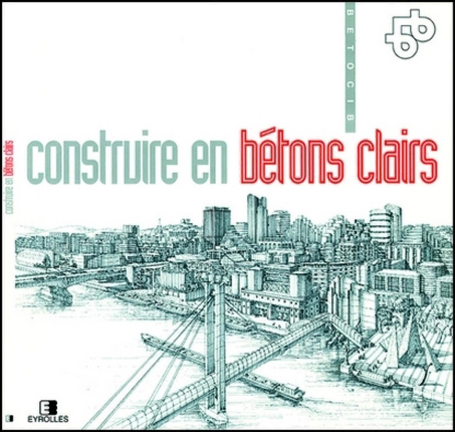 CONSTRUIRE EN BETONS CLAIRS