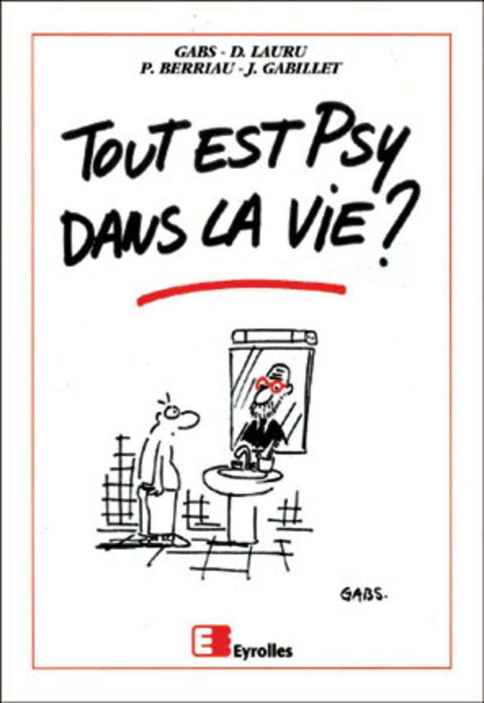 TOUT EST PSY DANS LA VIE