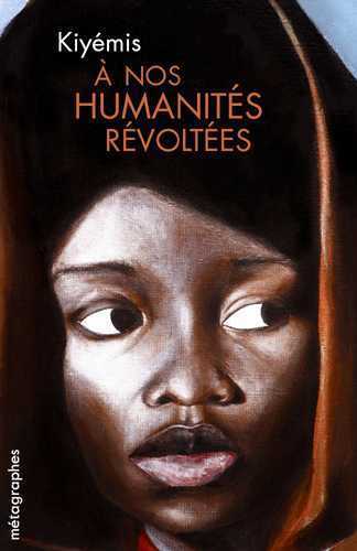 A NOS HUMANITES REVOLTEES