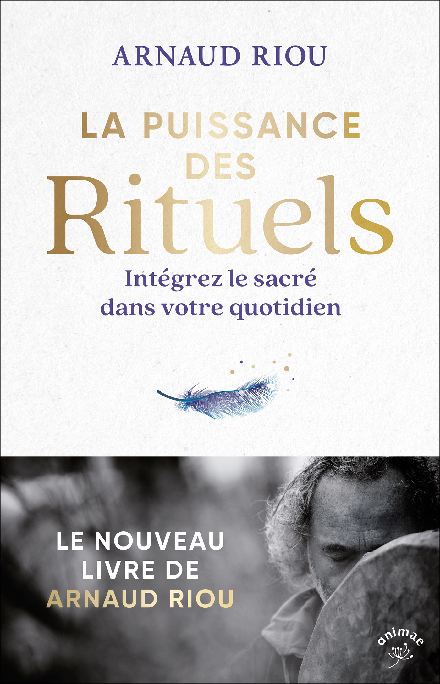 PUISSANCE DES RITUELS - INTEGREZ LE SACRE DANS VOTRE QUOTIDIEN