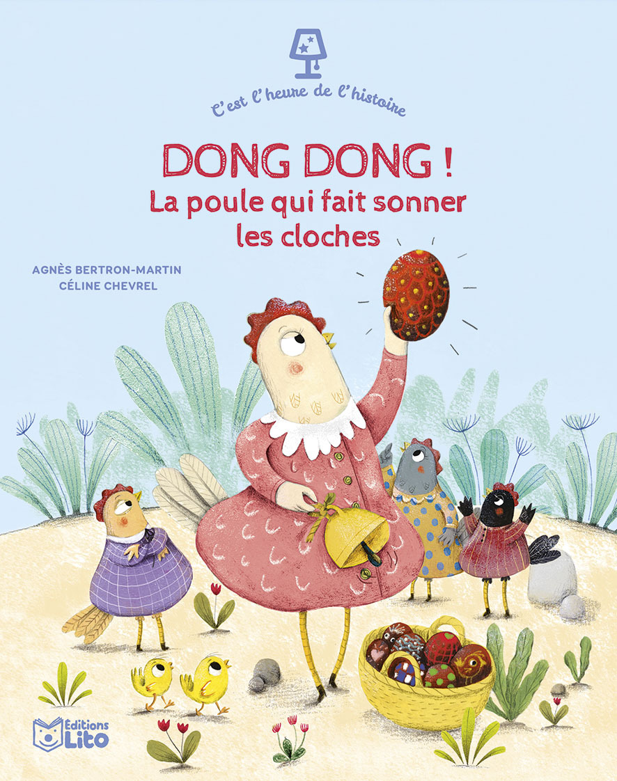 DONG-DONG LA POULE QUI FAIT SONNER LES CLOCHES - C´EST L´HEURE DE L HISTOIRE