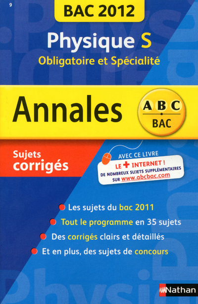 ANNALES BAC 2012 PHYSIQUE S OBLIGATOIRE ET SPECIALITE - SUJETS CORRIGES