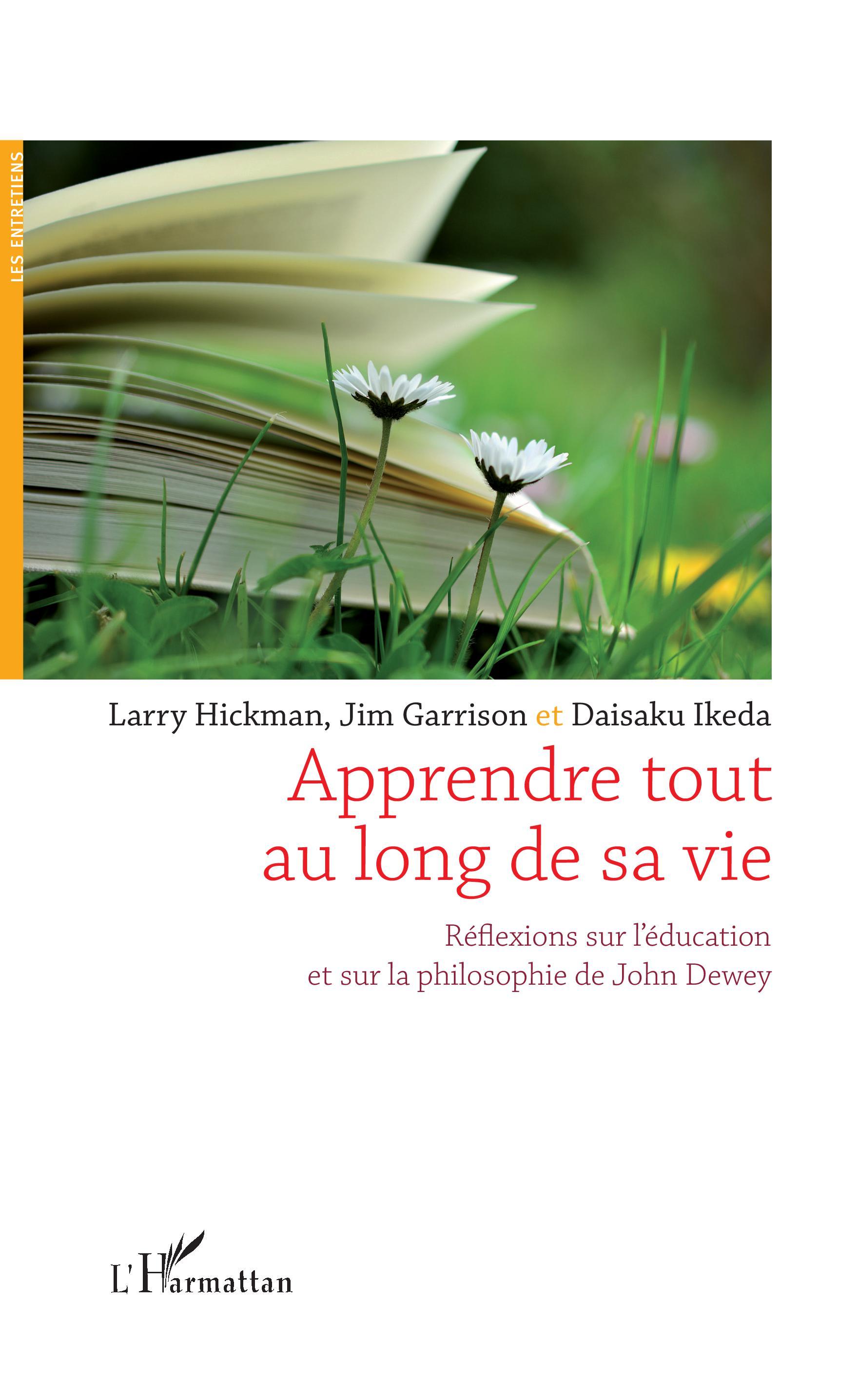 APPRENDRE TOUT AU LONG DE SA VIE REFLEXIONS SUR L´EDUCATION ET SUR LA PHILOSOPHIE DE JOHN DEWEY