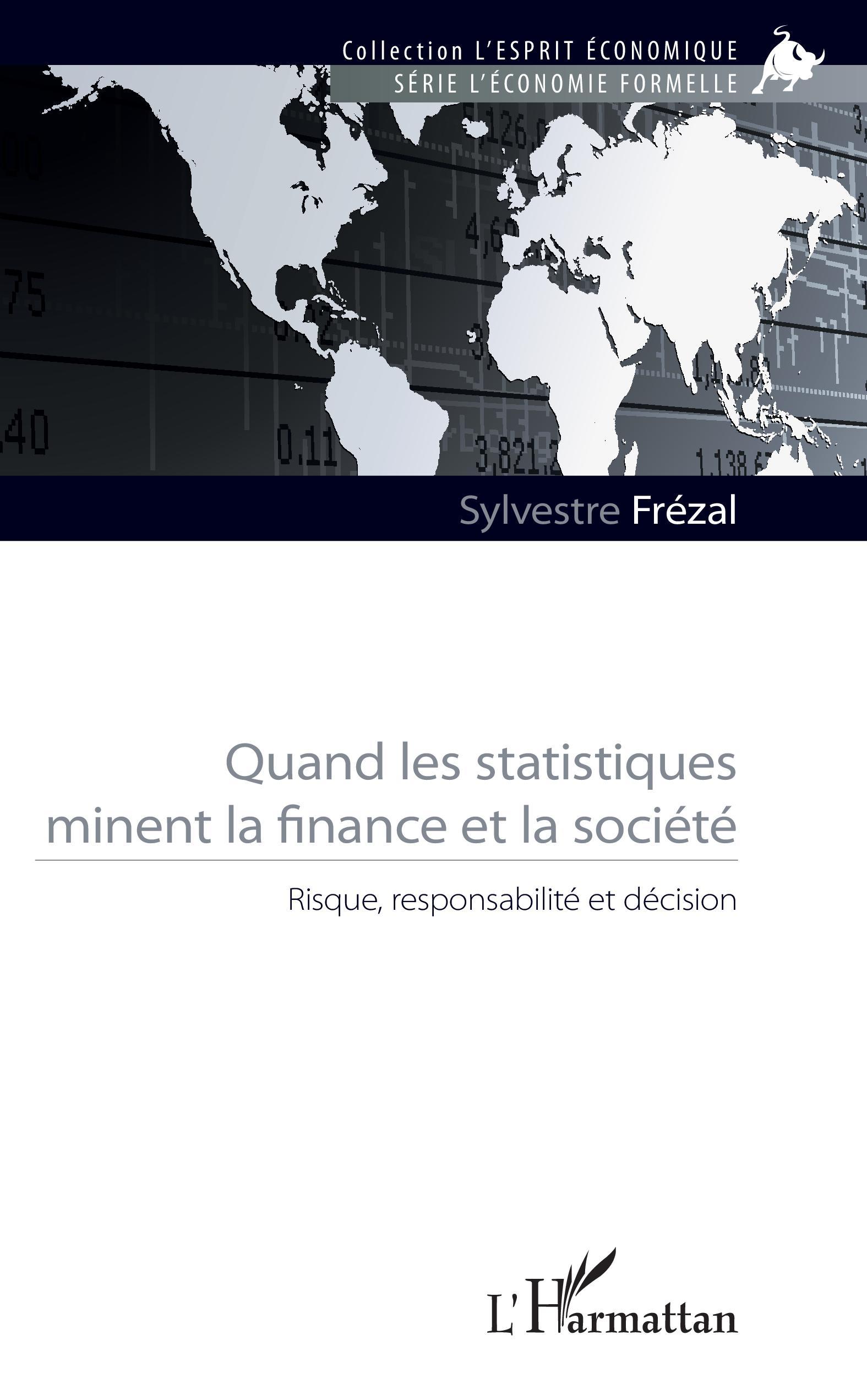 QUAND LES STATISTIQUES MINENT LA FINANCE ET LA SOCIETE - RISQUE, RESPONSABI