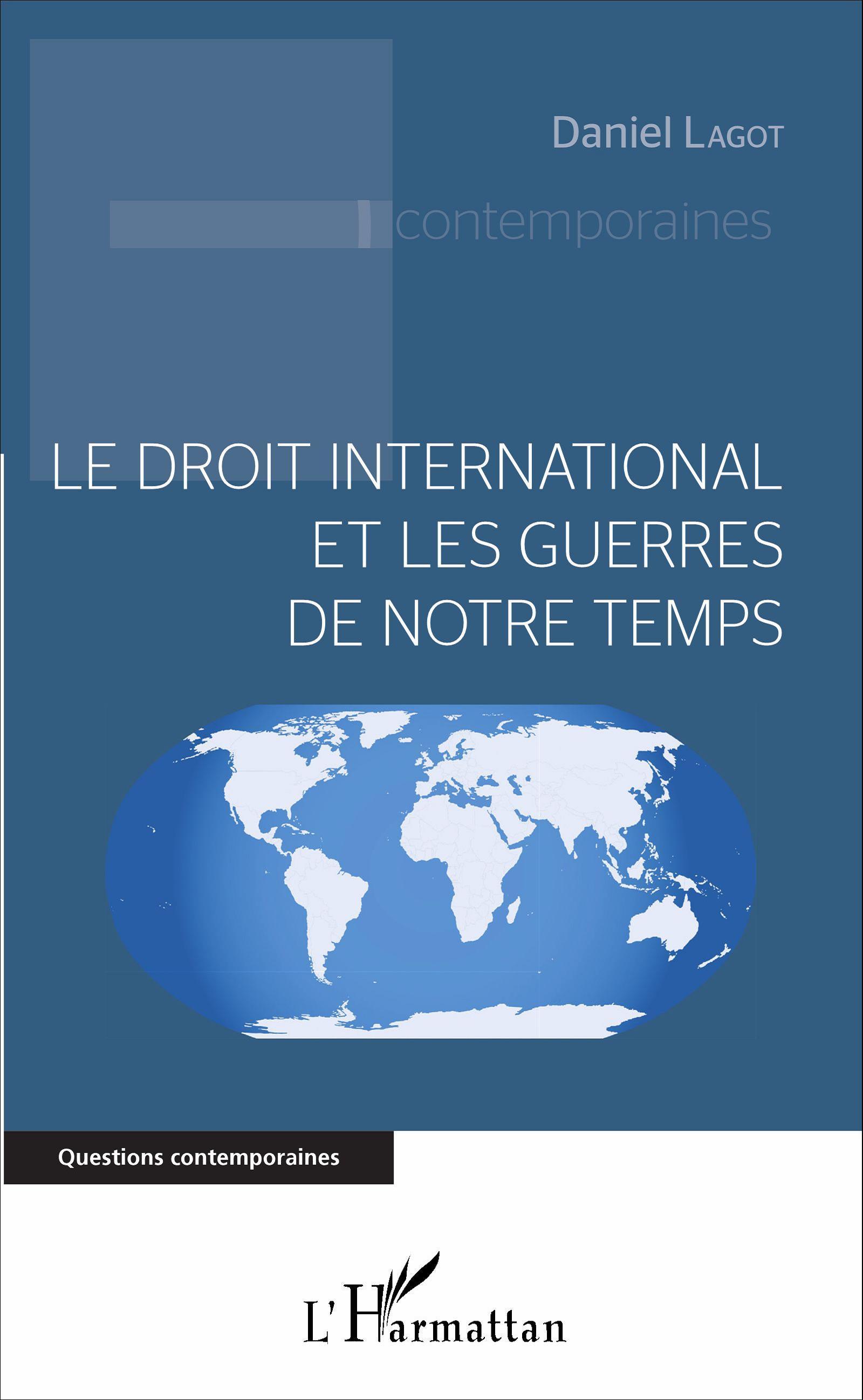 DROIT INTERNATIONAL ET LES GUERRES DE NOTRE TEMPS