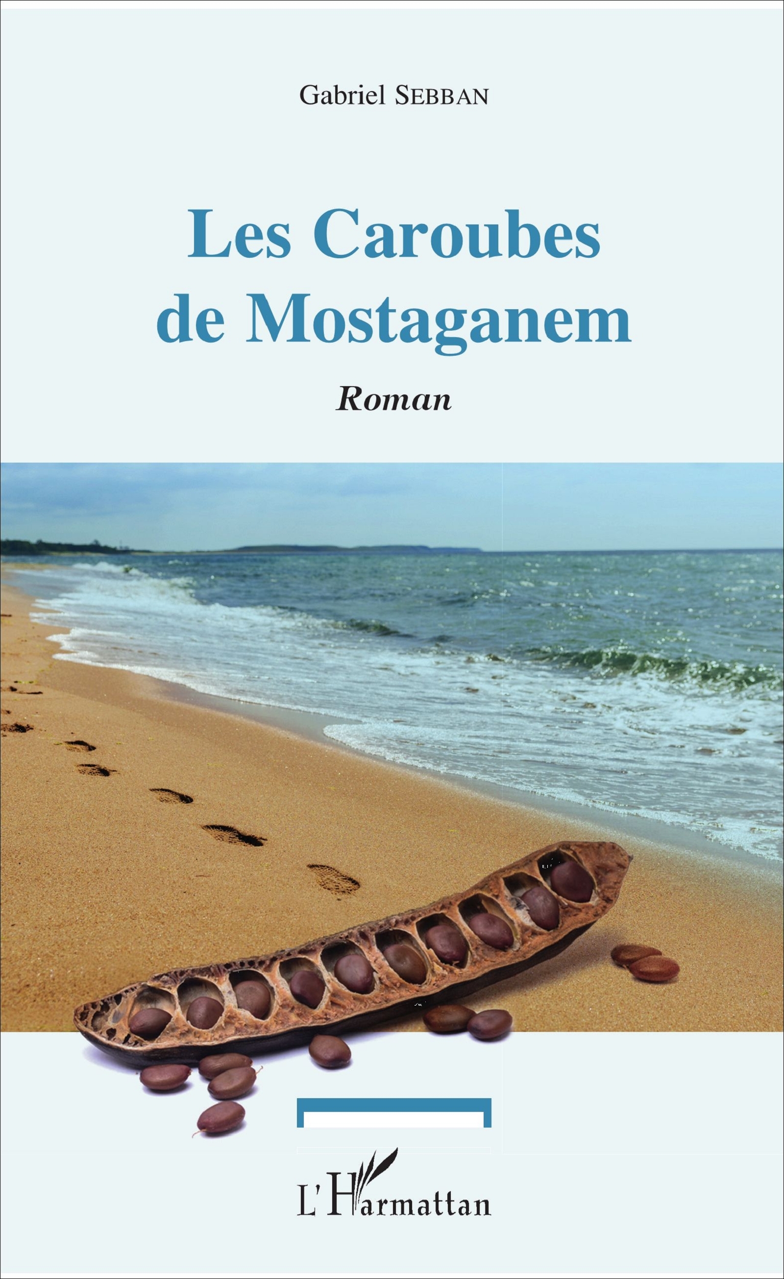 CAROUBES DE MOSTAGANEM (LES) ROMAN