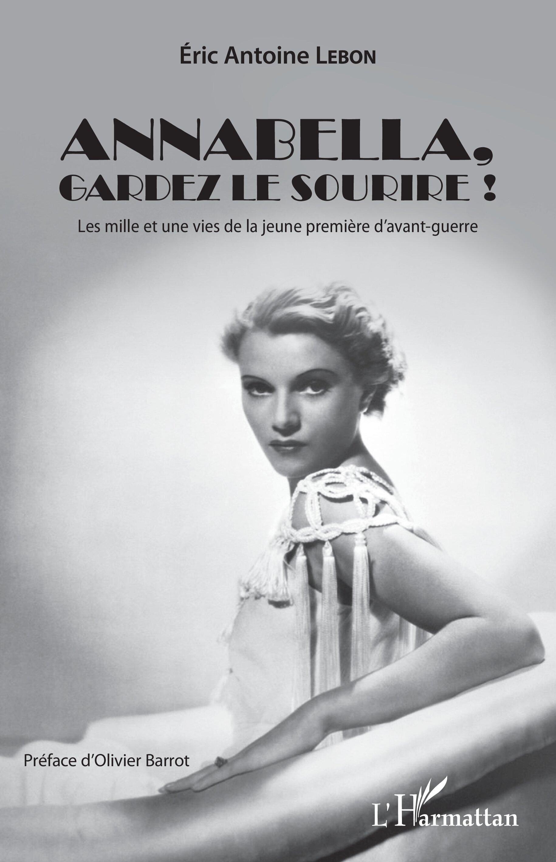 ANNABELLA, GARDEZ LE SOURIRE ! - LES MILLE ET UNE VIES DE LA JEUNE PREMIERE