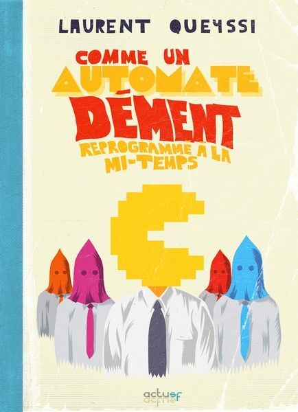 COMME UN AUTOMATE DEMENT REPROGRAMME A LA MI-TEMPS