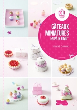GATEAUX MINIATURES EN PATE FIMO